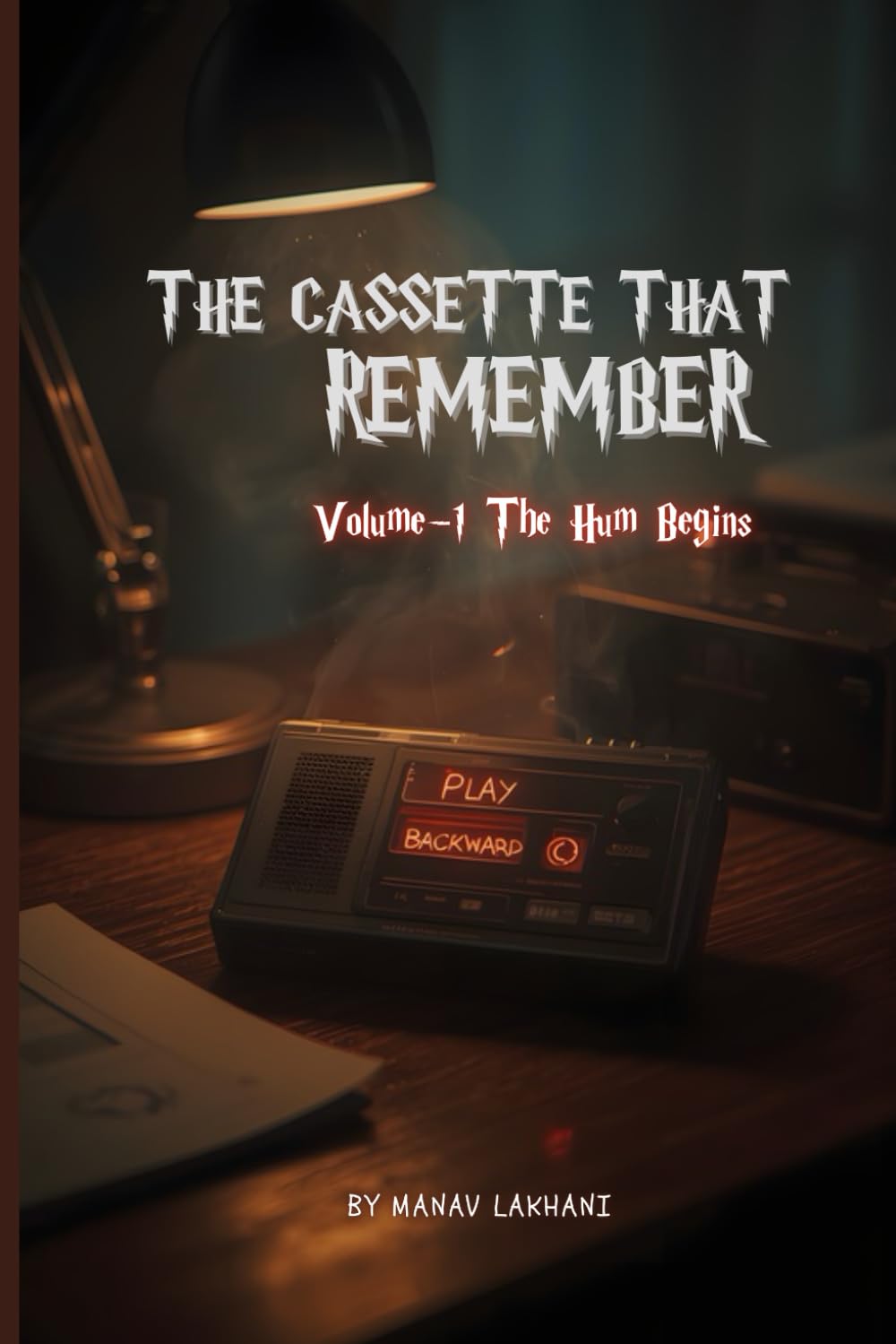 The Cassette That Remember - The Hum Begins (Volume 1): : A Sci-Fi Mystery About a Missing Boy and the Tape That Could Rewrite Reality (Apocalypse)