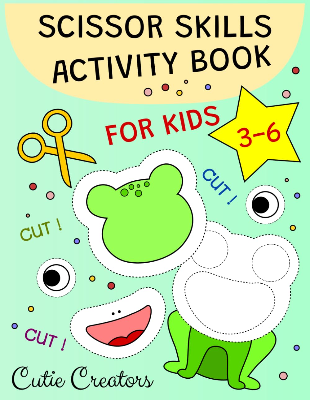 Scissor Skills: Animal Adventures with Scissors- A Fun Cutting Practice Activity Book for toddlers and kids ages 3-6 - Scissor Practice for preschool -108 pages of fun