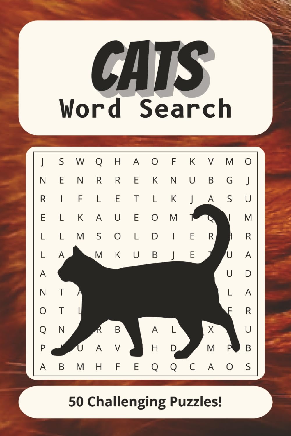 Cats Word Search Puzzle Book: 50 Easy to read word search puzzles about Cats, Breeds, Traits, Toys and more - 6x9" - 100 pages Fun gift for Enthusiasts to Fill Spare time and Reduce Stress