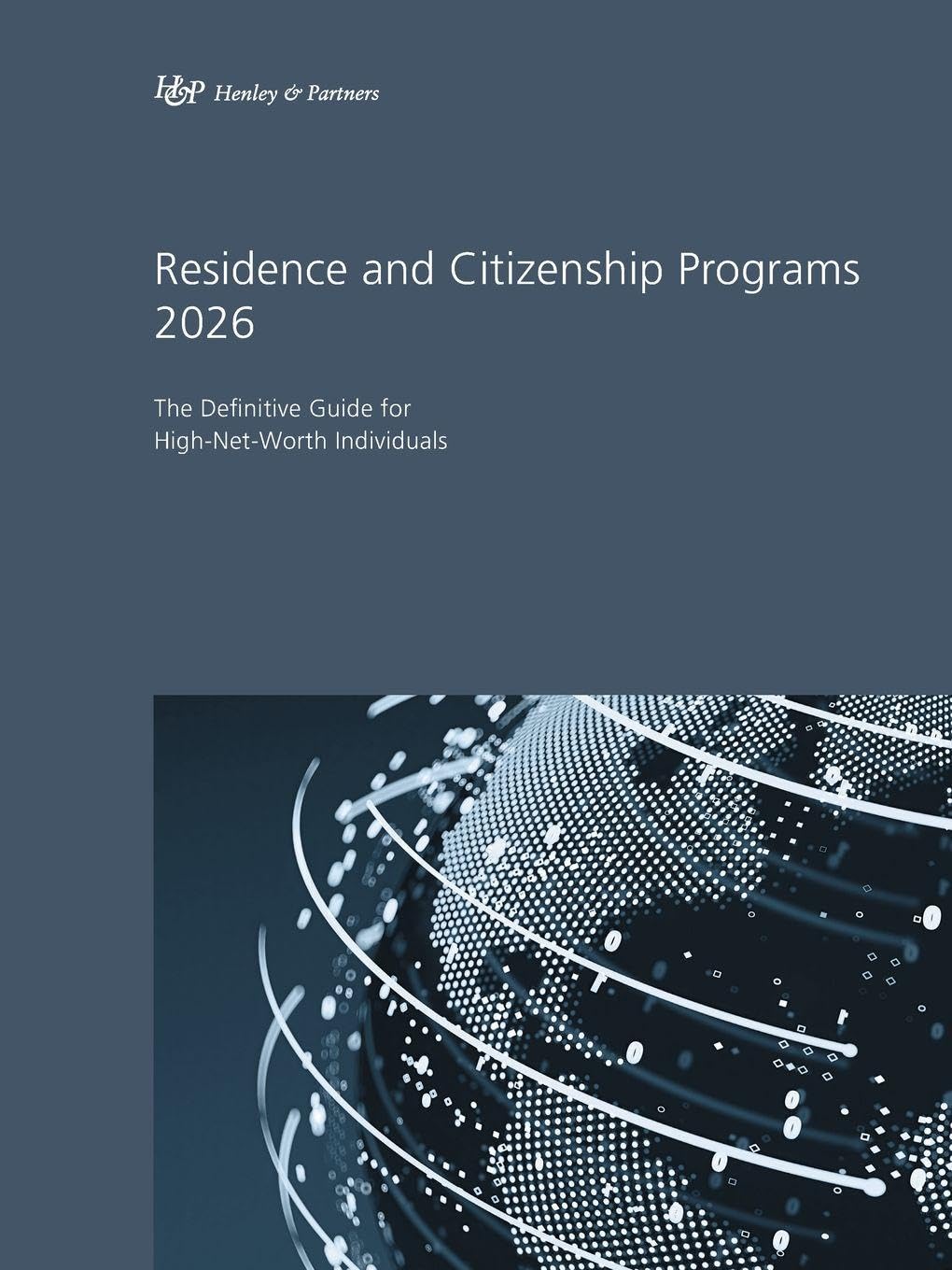 Residence and Citizenship Programs 2026: The Definitive Guide for High-Net-Worth