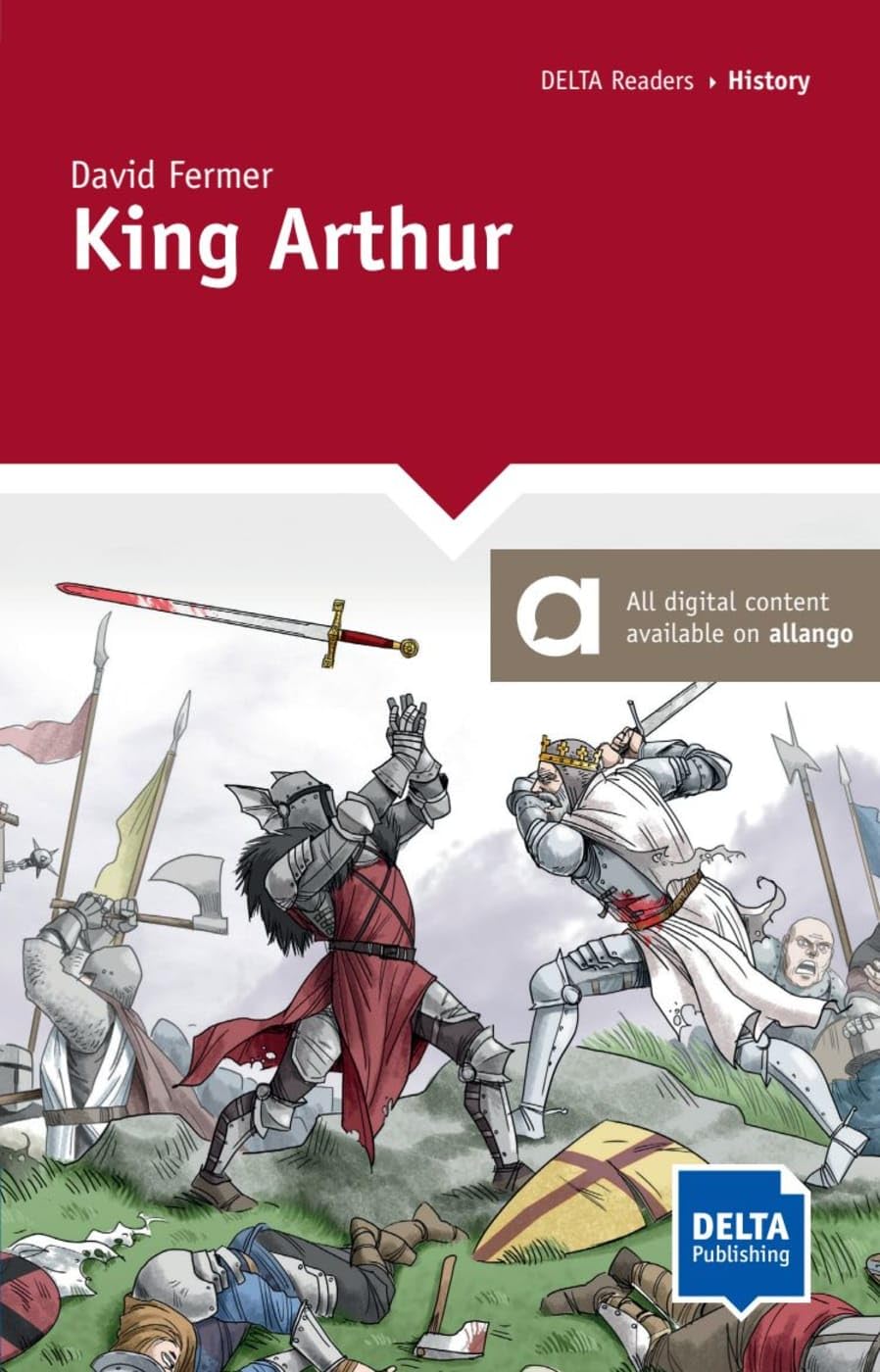 King Arthur: Reader with audios (DELTA Reader: History)