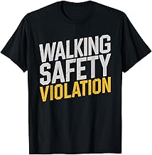 Walking Safety Violation T-Shirt