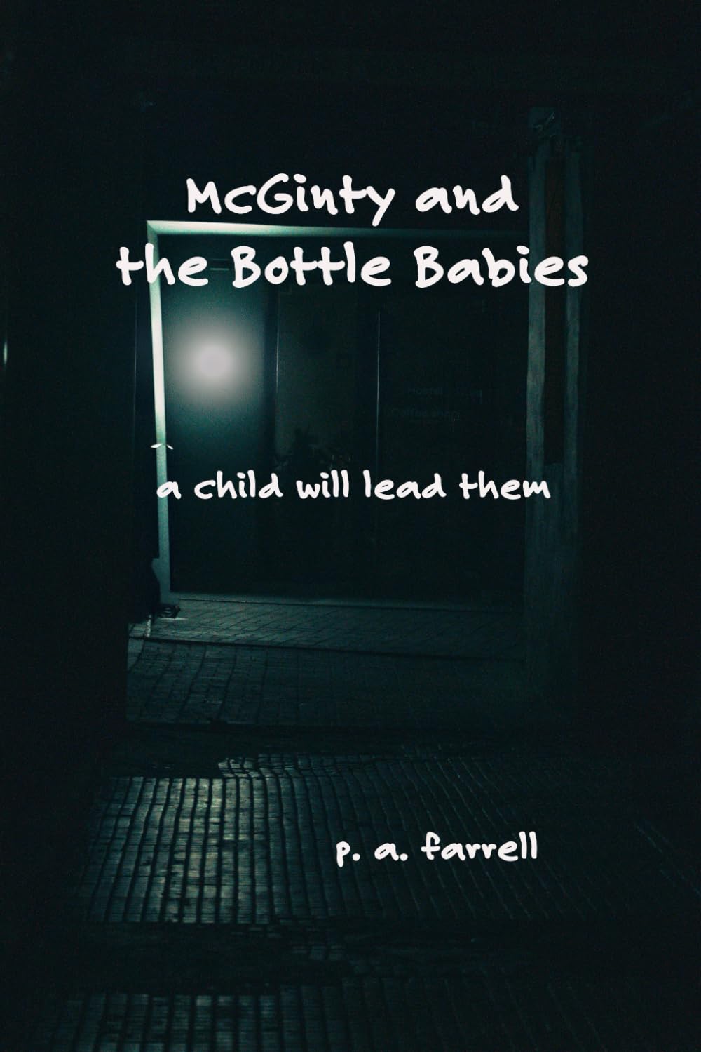 McGinty and the Bottle Babies: A Child Will Lead Them