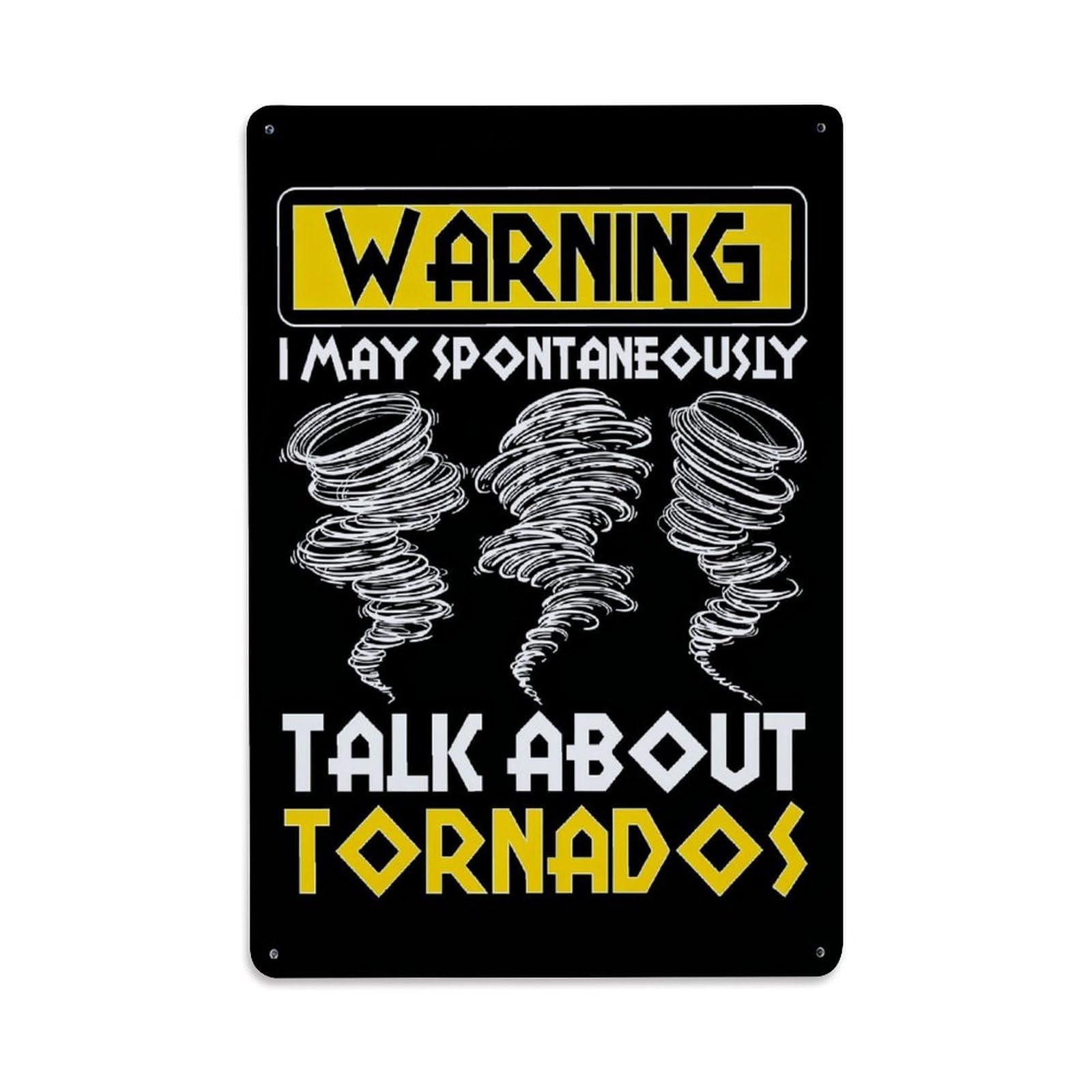 Warning May Spontaneously Talk Tornados Retro Metal Tin Sign, Vintage Metal Poster for home, Gaming Room, Studio Workshop,Bar,Garage Wall Art Decor 8x12 Inch