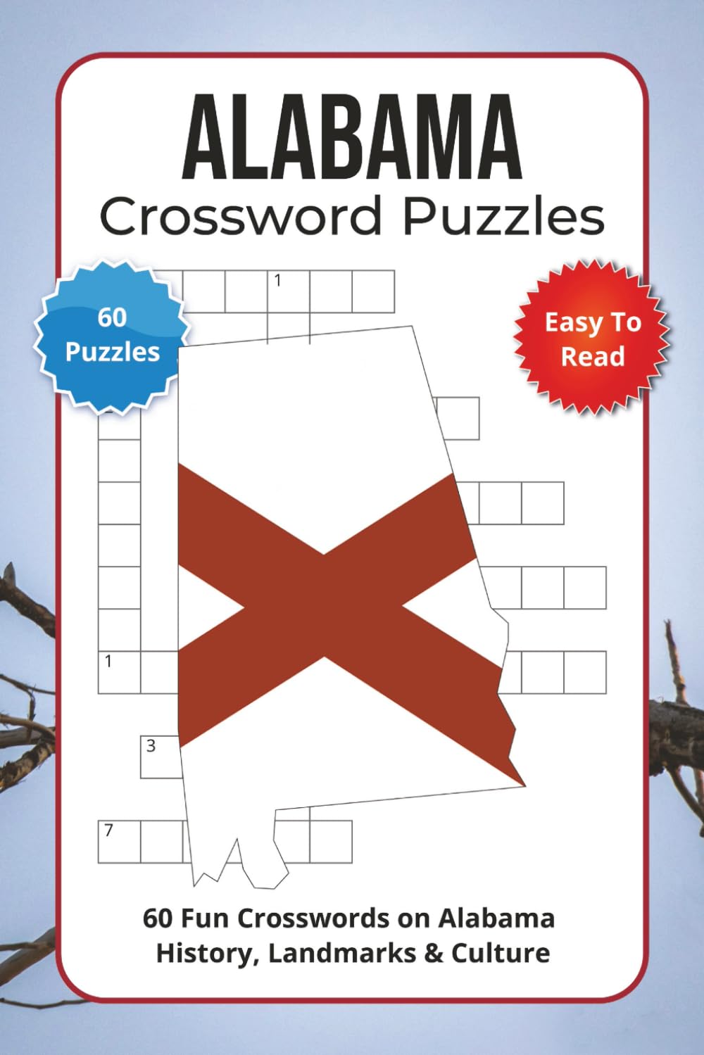Alabama Crossword Puzzles: 60 Fun Crosswords on Alabama History, Landmarks & Culture