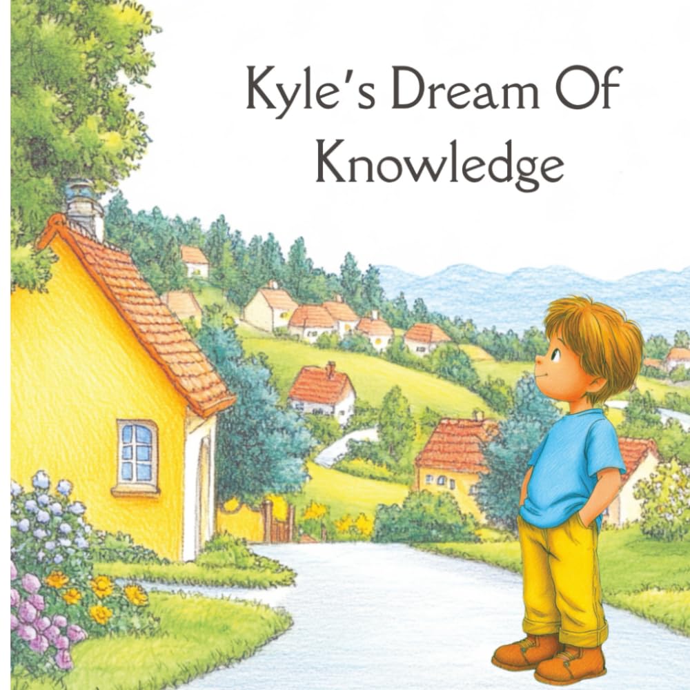 Kyle’s Dream of Knowledge – Color Edition: Kyle’s Journey from Dreamer to Teacher in the Spanish Mountains. 50 pages of child-friendly color picture stories for children of all ages.