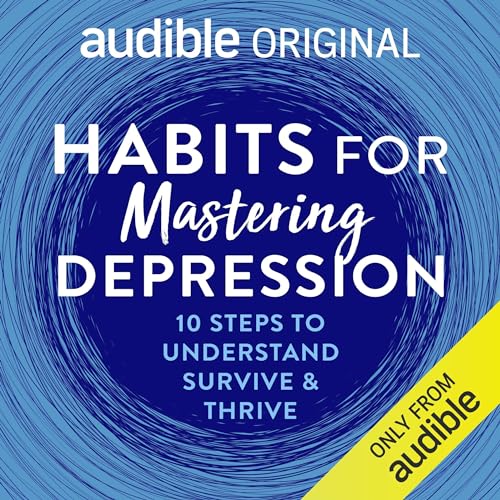 Habits for Mastering Depression by Dr Tim Sharp episode artwork