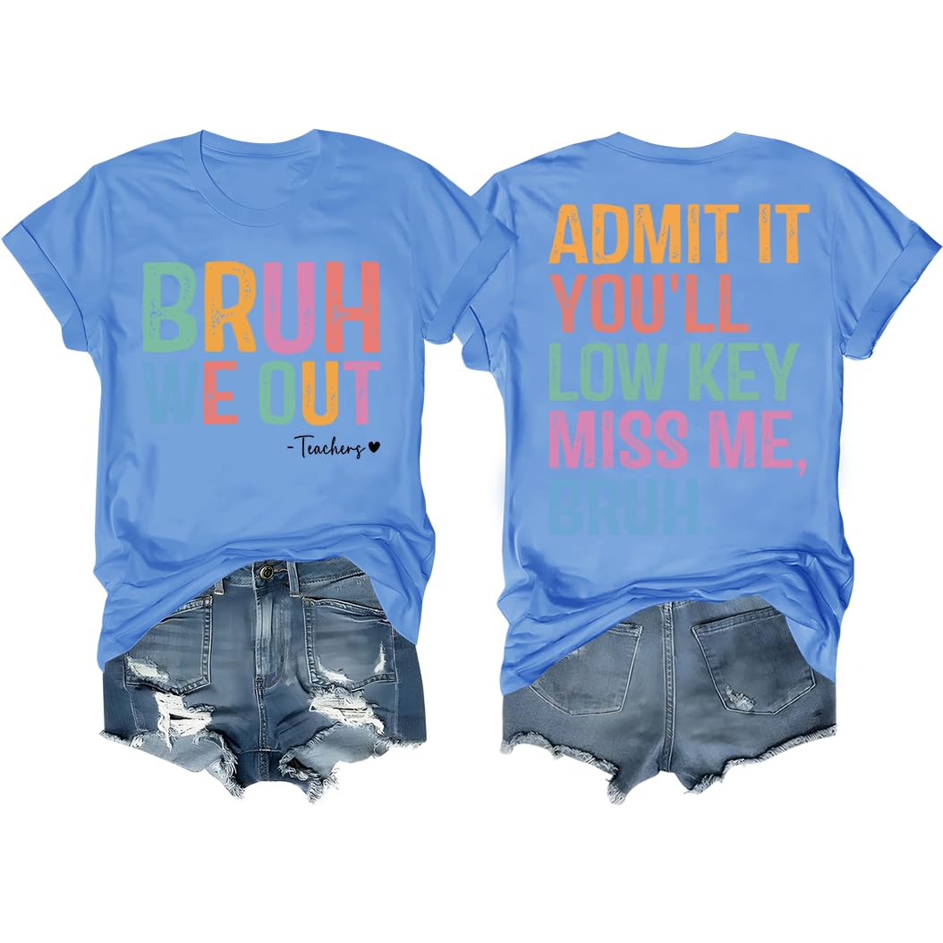 woati Bruh We Out Teacher Shirt