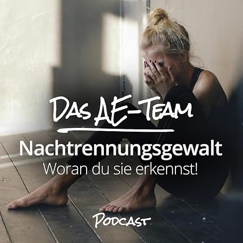 Nachtrennungsgewalt - woran du sie erkennst