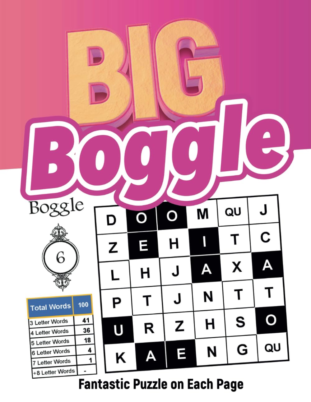 Big Boggle 6x6: 200 Fantastic puzzle on each page, Puzzles and Solutions.