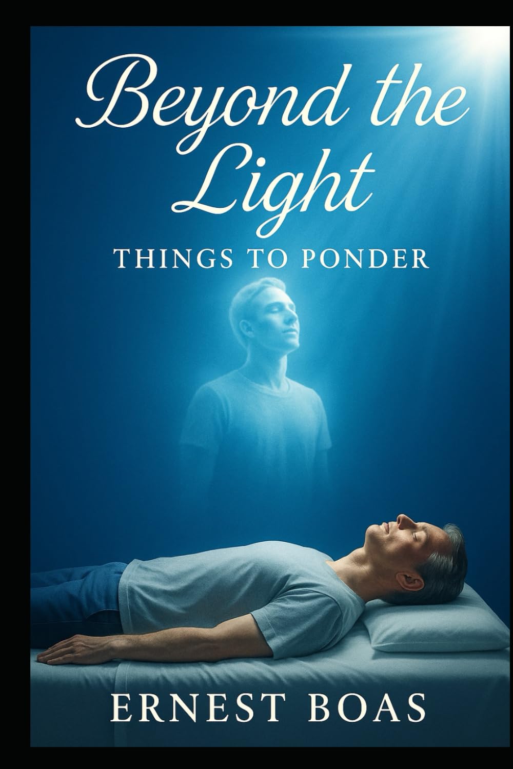 Beyond the Light: Things to Ponder
