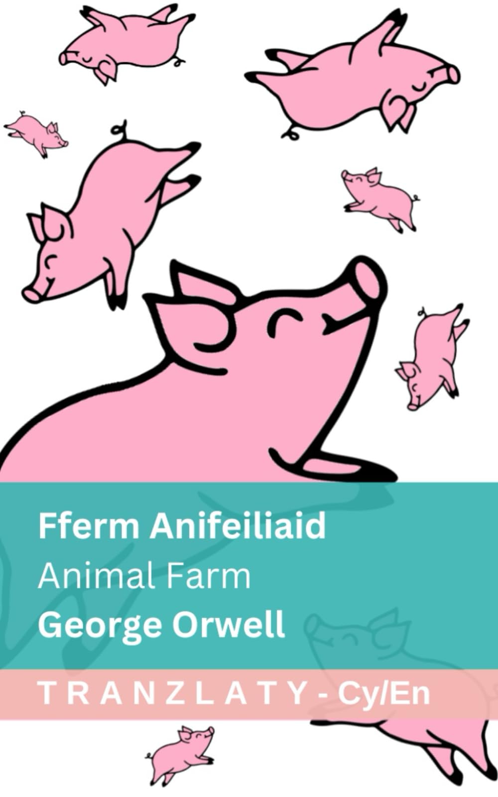 Fferm Anifeiliaid / Animal Farm: Tranzlaty Cymraeg English