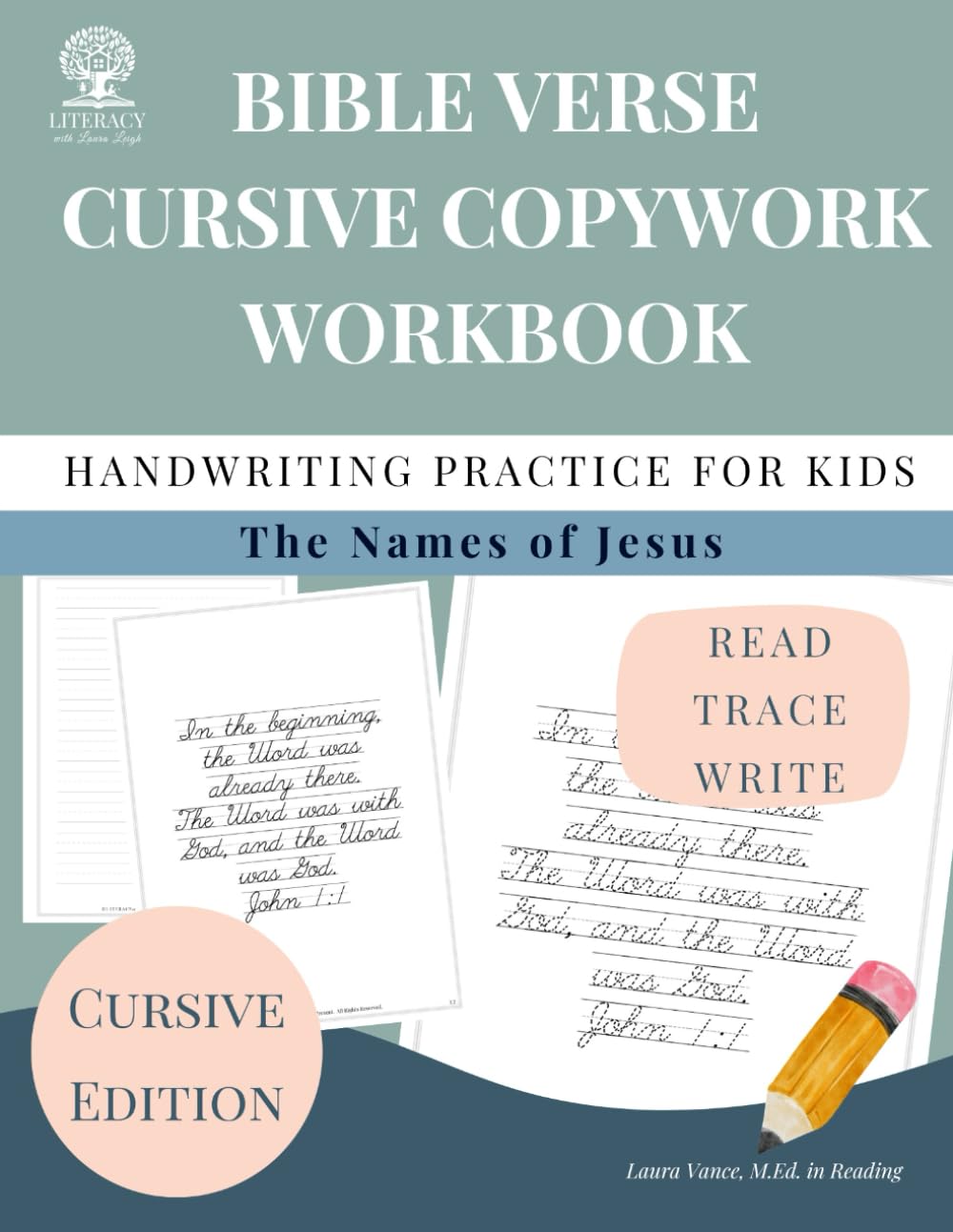 Bible Verse Cursive Copywork Workbook: Read Trace Write: Names of Jesus Handwriting Practice for Kids