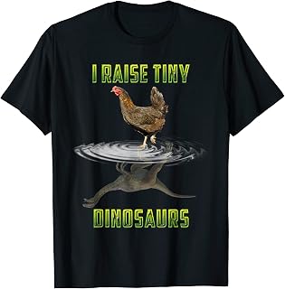 I Raise Tiny Dinosaurs Chicken Reflection Dinosaur Lover T-Shirt