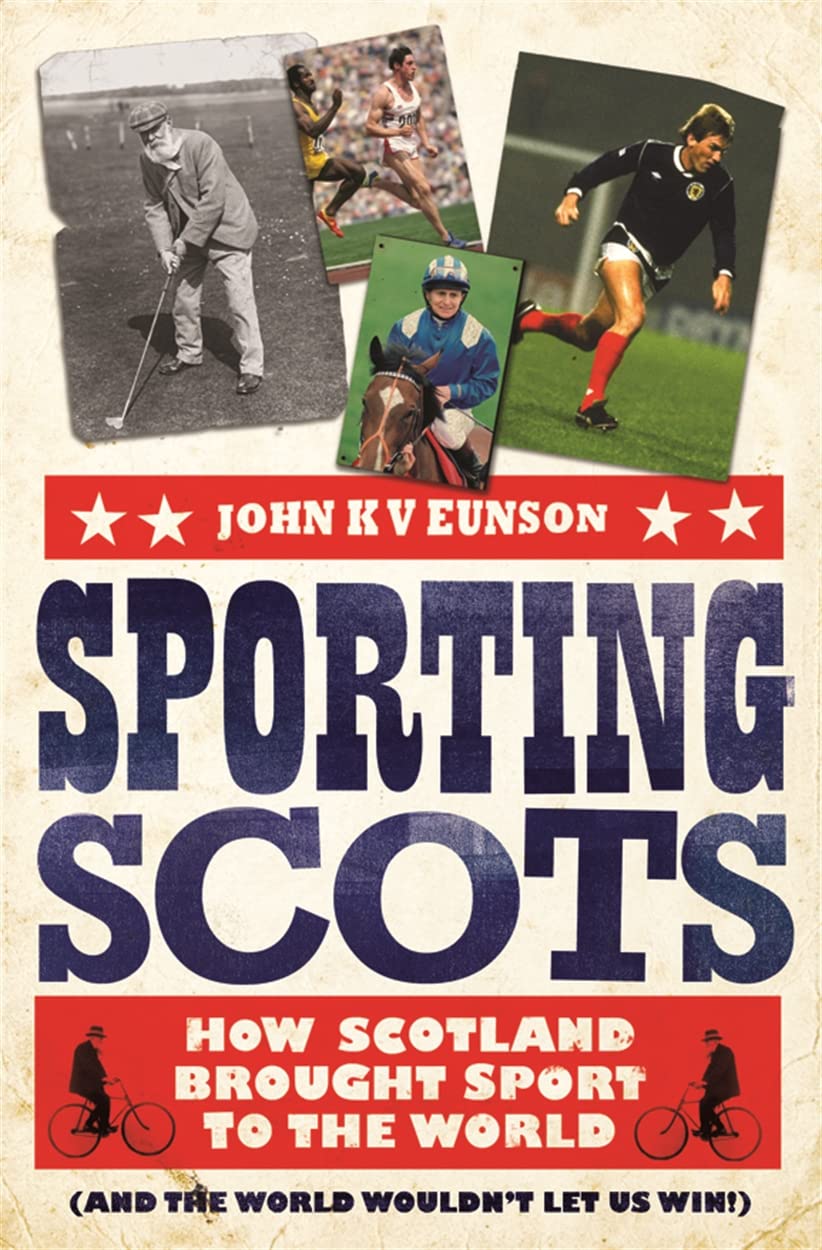 Buy Sporting Scots: How Scotland Brought Sport to the World (and the World Wouldn't Let Us Win!) — BookShops.in
