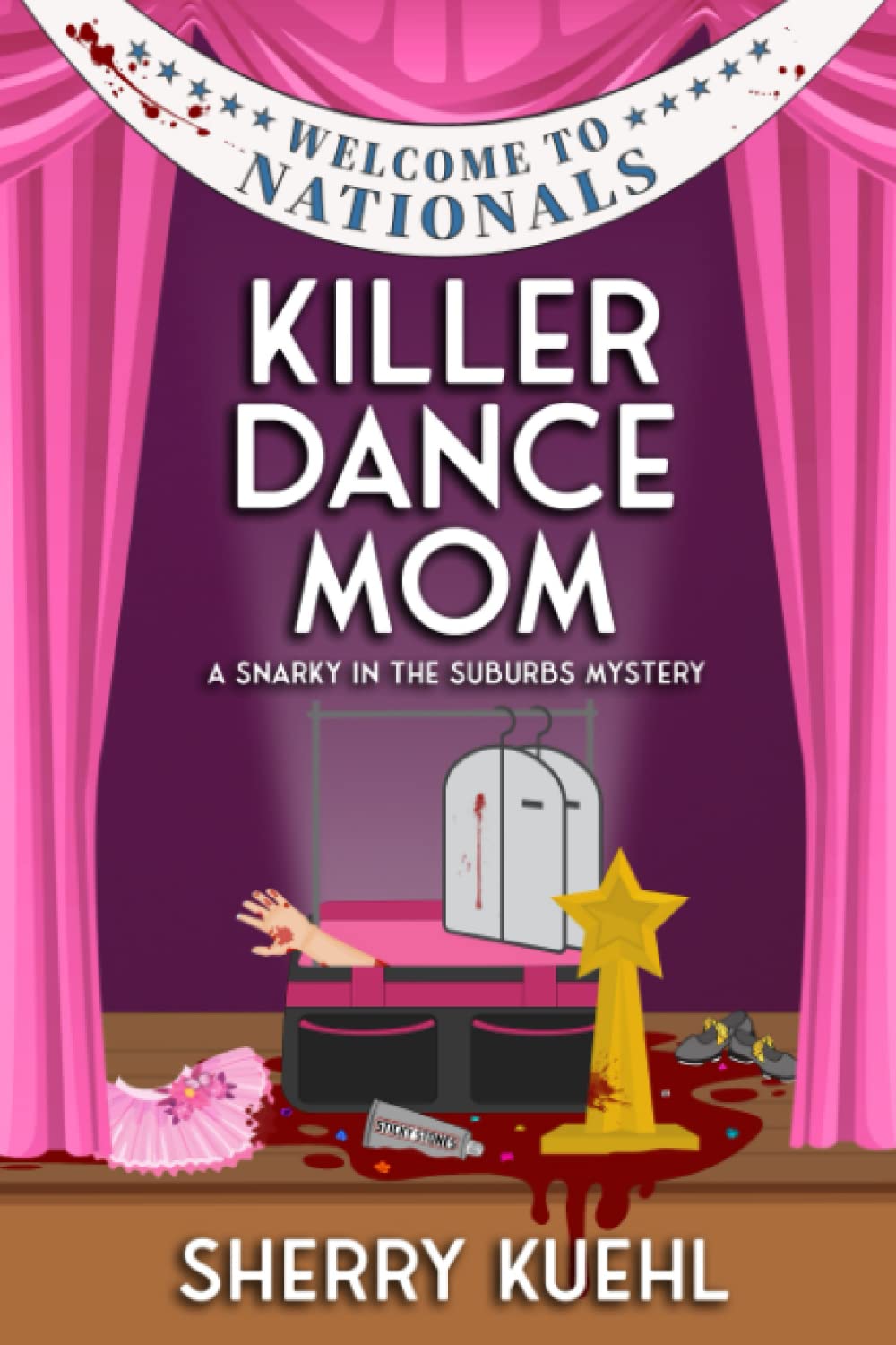 Killer Dance Mom (The Snarky in the Suburbs Book Series)