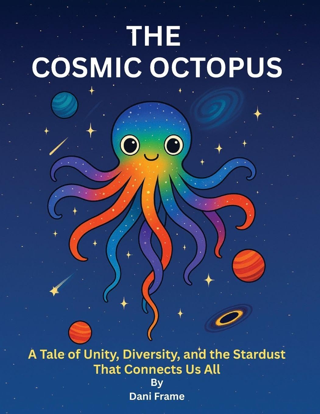 The Cosmic Octopus: A Tale of Unity, Diversity, and the Stardust That Connects Us All