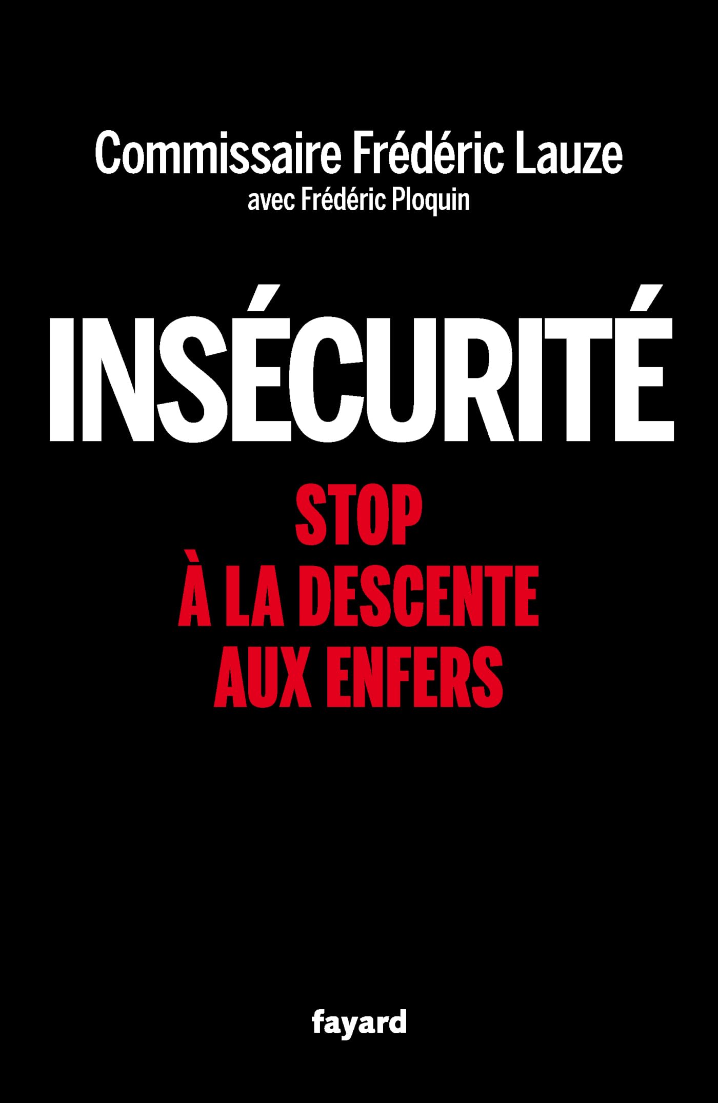 Insécurité: Stop à la descente aux enfers