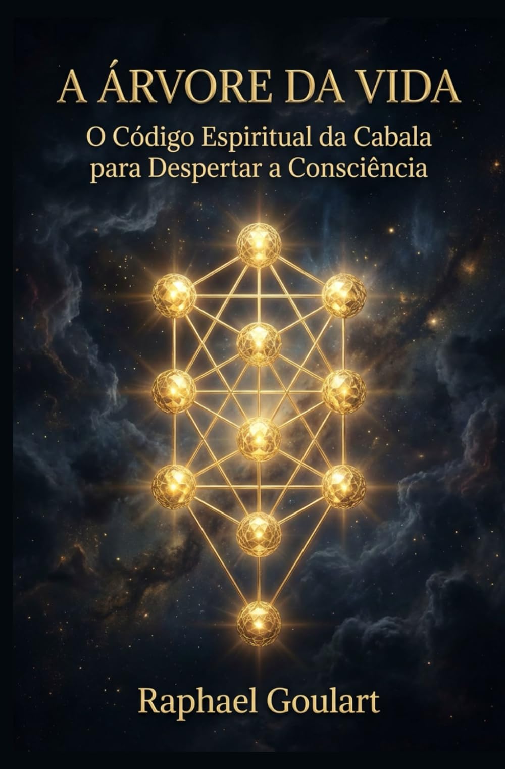 A Árvore da Vida: O Código Espiritual da Cabala para Despertar a Consciência