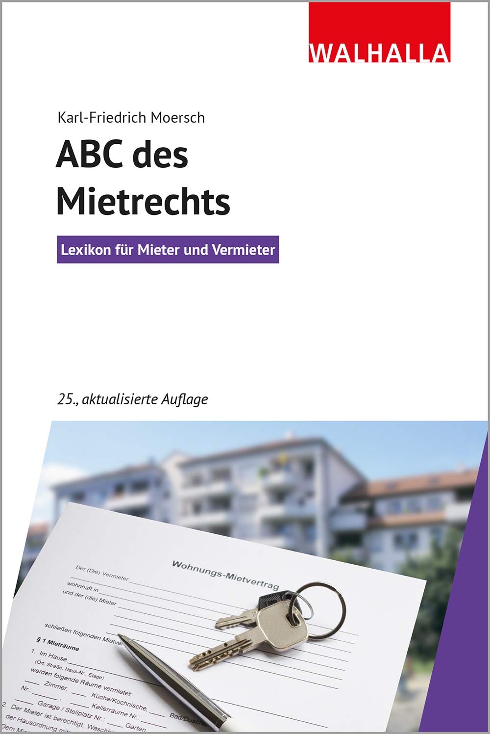 ABC des Mietrechts: Lexikon für Mieter und Vermieter; Walhalla ...
