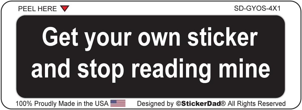 GET You OWN Sticker (3 Pack) Full Color Printed by StickerDad® - (Size: 4" x 1" Color: Black/White) - Hard Hat, Helmet, Windows, Walls, Bumpers, Laptop, Lockers, etc.
