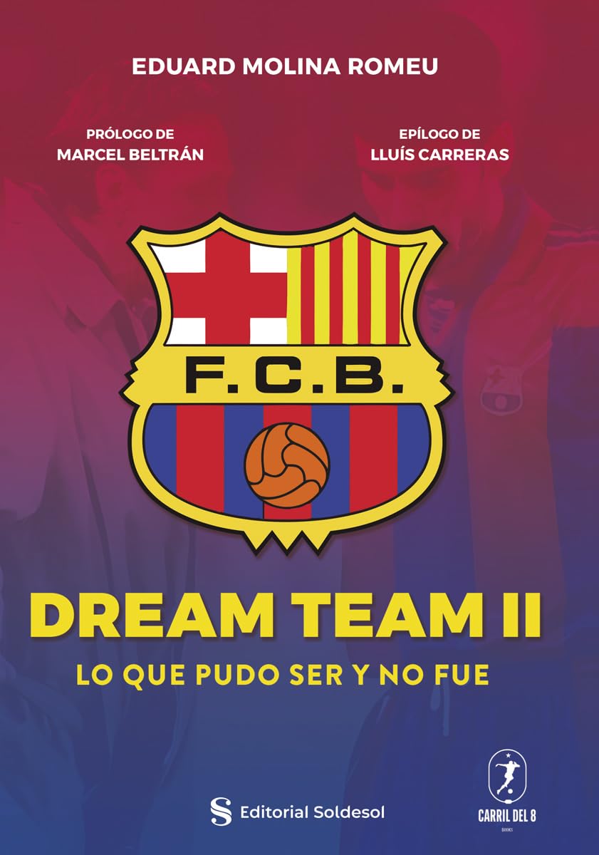 DREAM TEAM II: LO QUE PUDO SER Y NO FUE (Spanish Edition)