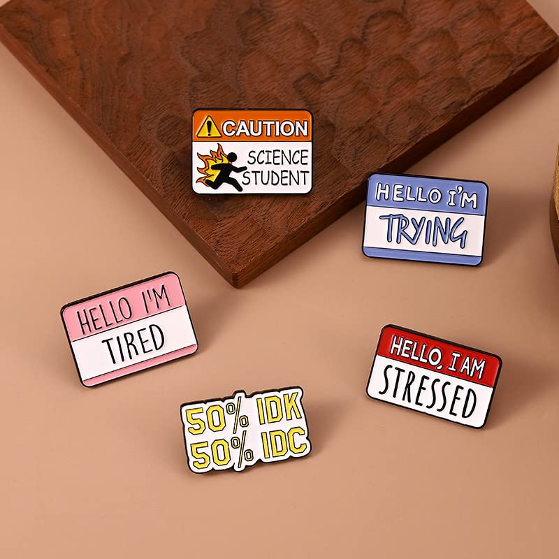 Image of Fun Dialog Enamel Pins Custom 50% IDN 50% IDC I'm Stressed Tired Brooches Lapel Badges Quotes Jewelry Gift (HELLO I'M TRYING)