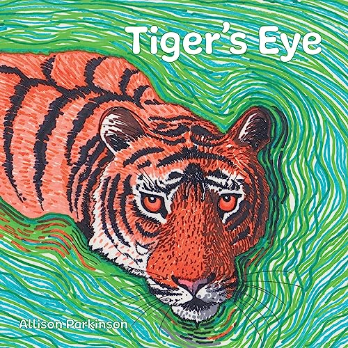 Tiger's Eye (Zarif the Tiger Trilogy)