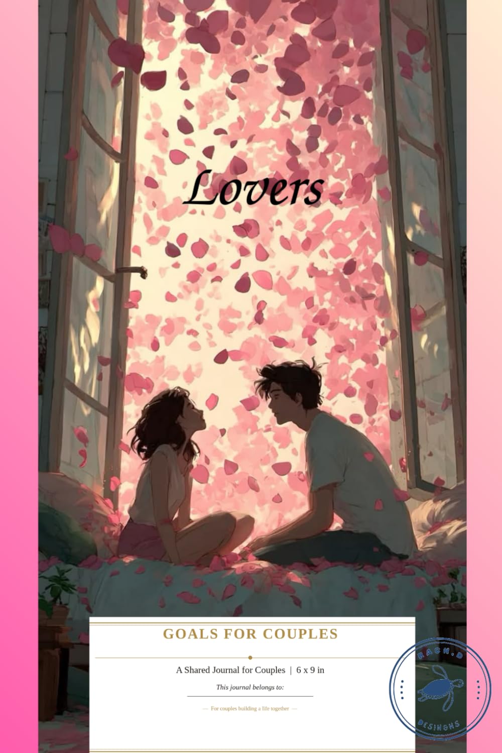 Lovers: A Guided Date Night Journal & Planner for Couples — Weekly Goals, Date Ideas & Meaningful Conversations