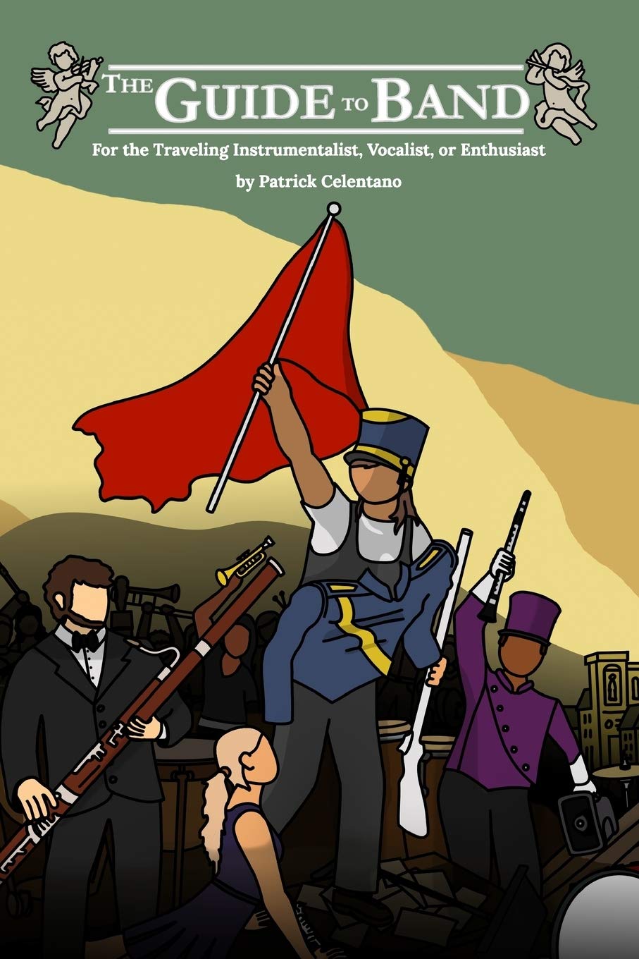 The Guide to Band: For the Traveling Instrumentalist, Vocalist, or Enthusiast