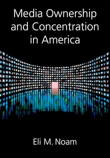 Media Ownership and Concentration in America