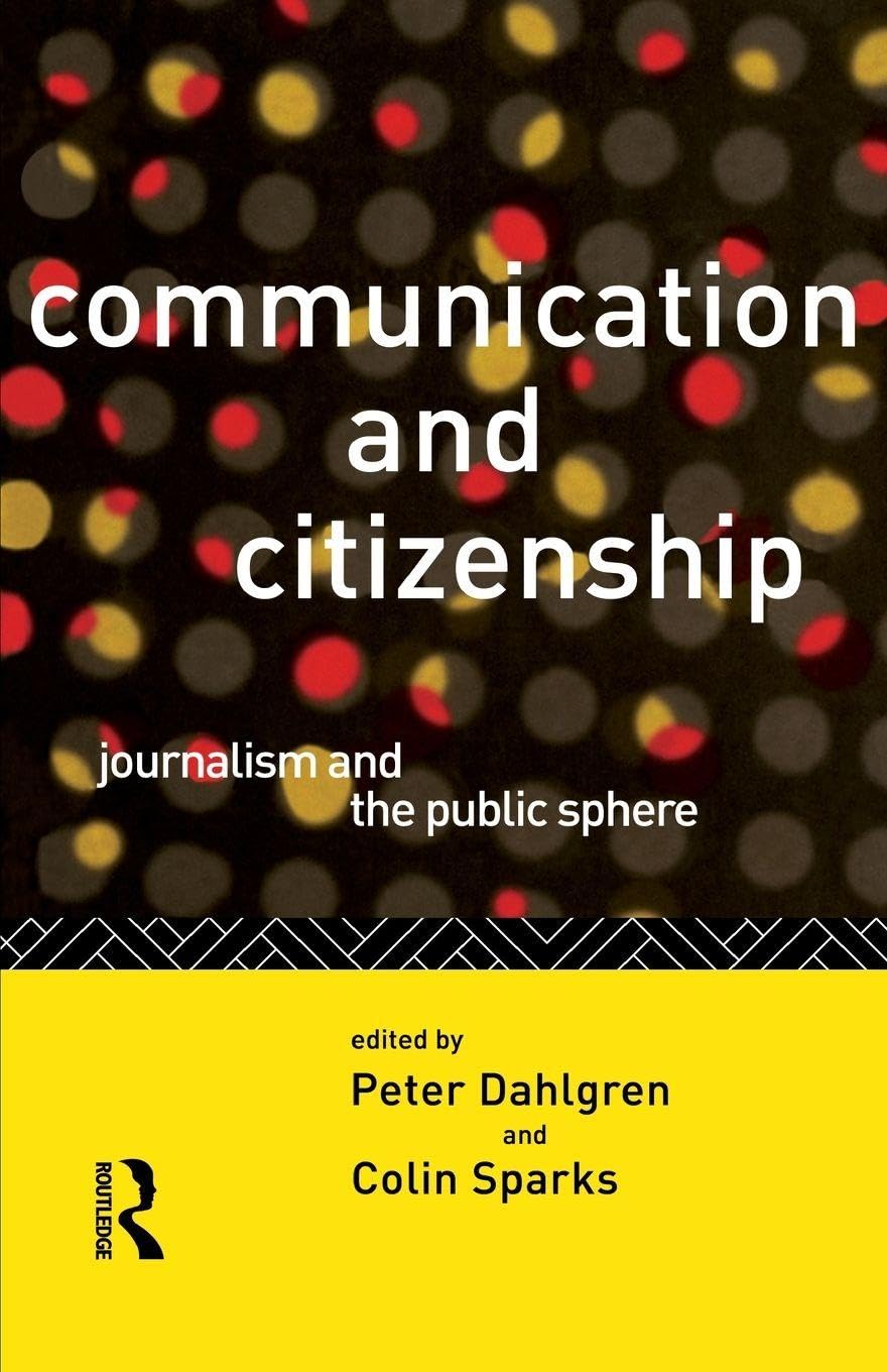 Communication and Citizenship by Peter Dahlgren, Colin Sparks - 9780415100670