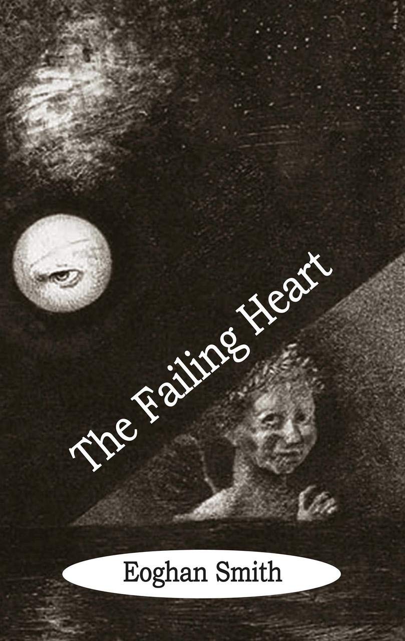 The Failing Heart (Dedalus Original fiction in Paperback)
