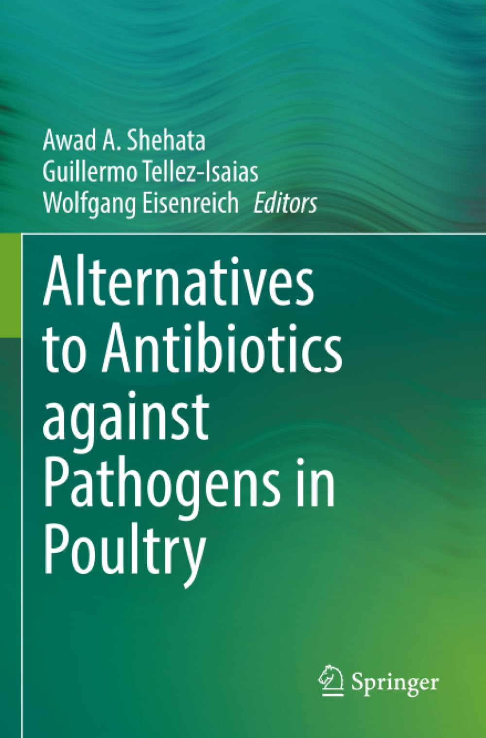 Alternatives to Antibiotics against Pathogens in Poultry