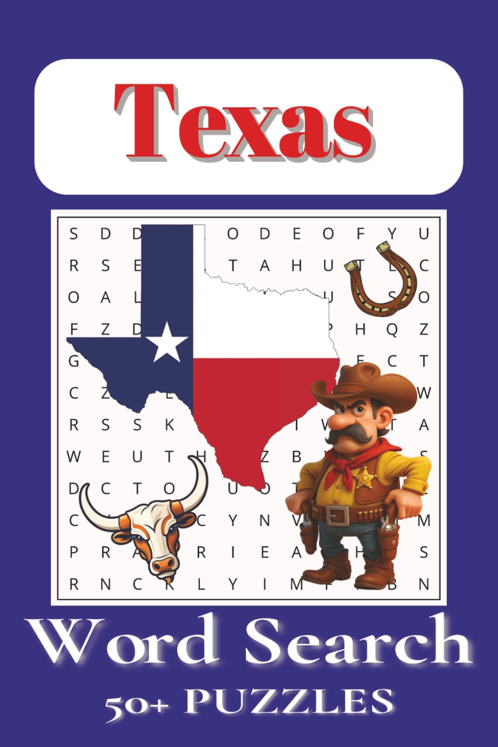 Texas Word Search Puzzle Book: Word Searches with Easy to Read Print about Texas, Texans, The Lone Star State, and More | 6x9 inches, 110 Pages | 50+ ... Gift for Vacations, Holidays and Free Times