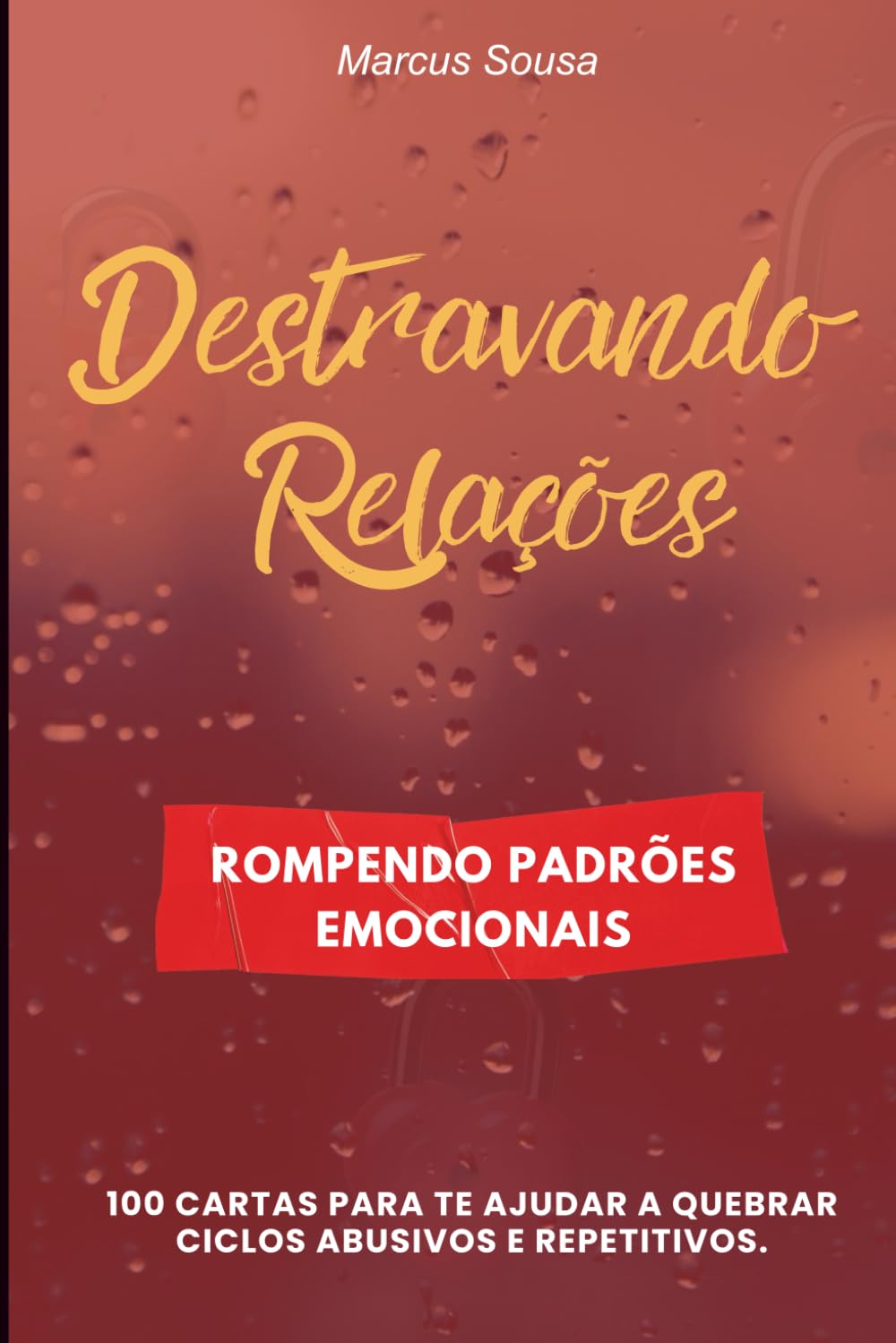 Destravando Relações: Rompendo Padrões Emocionais