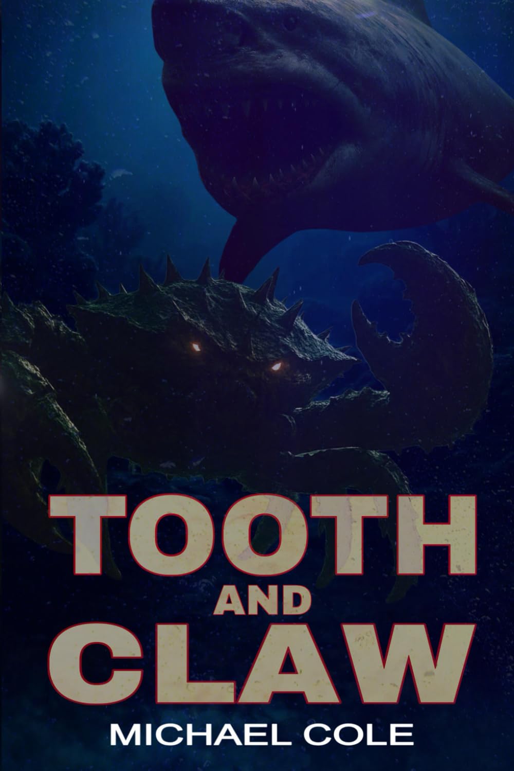 Tooth and Claw: A Deep Sea Thriller