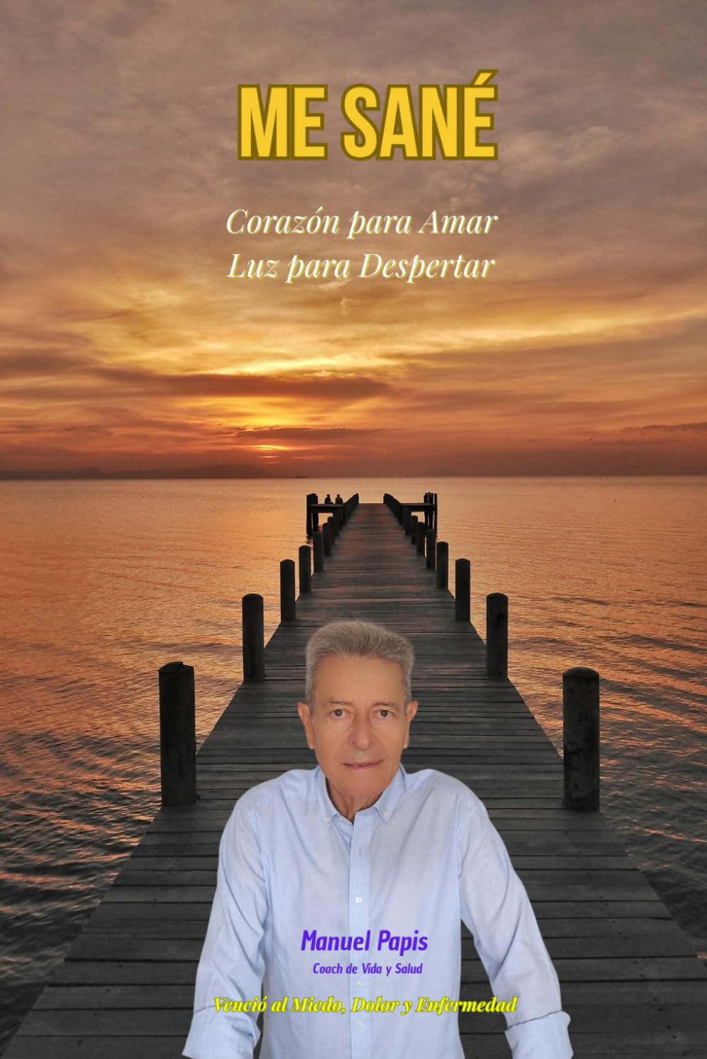 Me Sané: Corazón para amar Luz para despertar