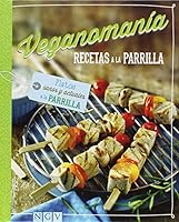 Recetas a la parrilla: Platos sanos y actuales a la parrilla (Veganomanía) (Spanish Edition) 3625004879 Book Cover
