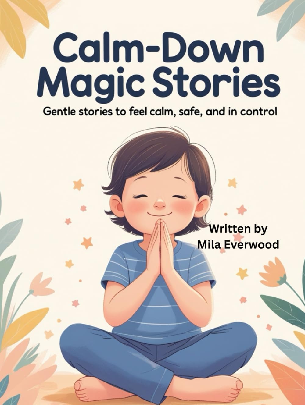 Calm-Down Magic Stories: Gentle Stories to Feel Calm, Safe, and in Control