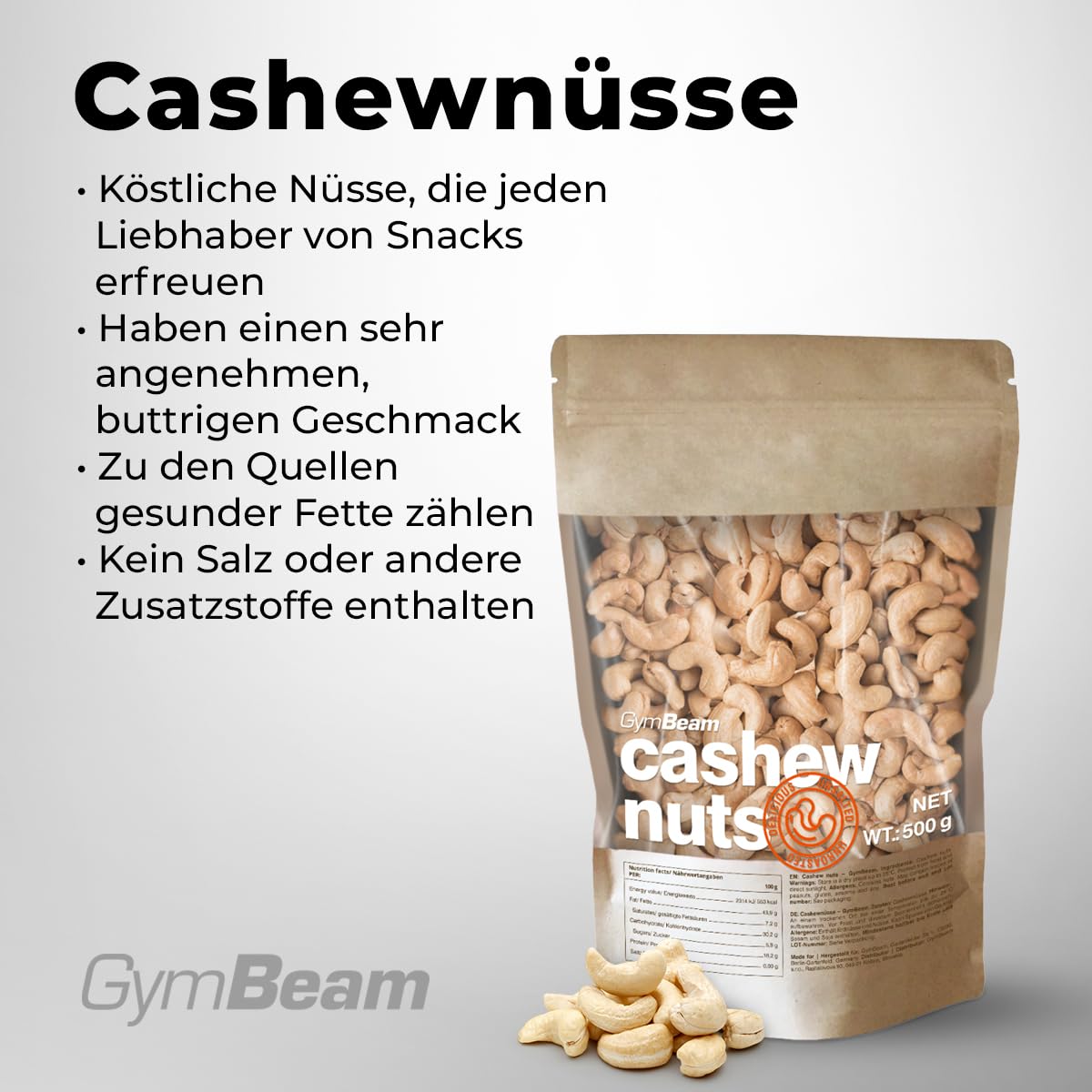 GymBeam Cashewkerne (naturbelassen) - Nüsse Großpackung, Cashewnüsse mit köstlichem Buttergeschmack, gesunde Fette, ohne Salz und Zusatzstoffe, für einen optimalen Cholesterinspiegel (500 g)
