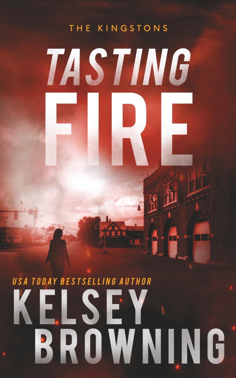 Tasting Fire: A Romantic Suspense Novel (The Kingstons Book 2)