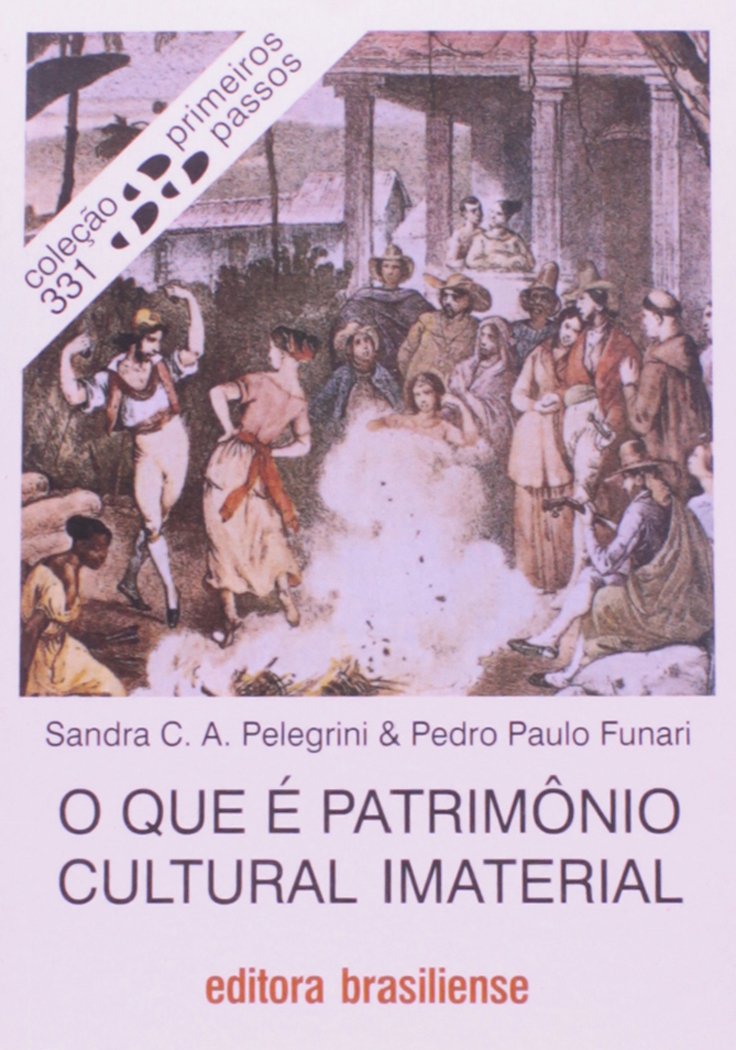 o que é patrimônio cultural imaterial sandra pelegrini pedro paulo funari