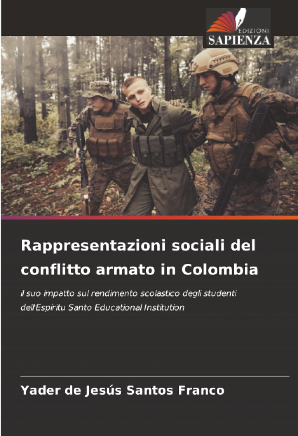 Rappresentazioni sociali del conflitto armato in Colombia: il suo impatto sul rendimento scolastico degli studenti dell'Espiritu Santo Educational Institution
