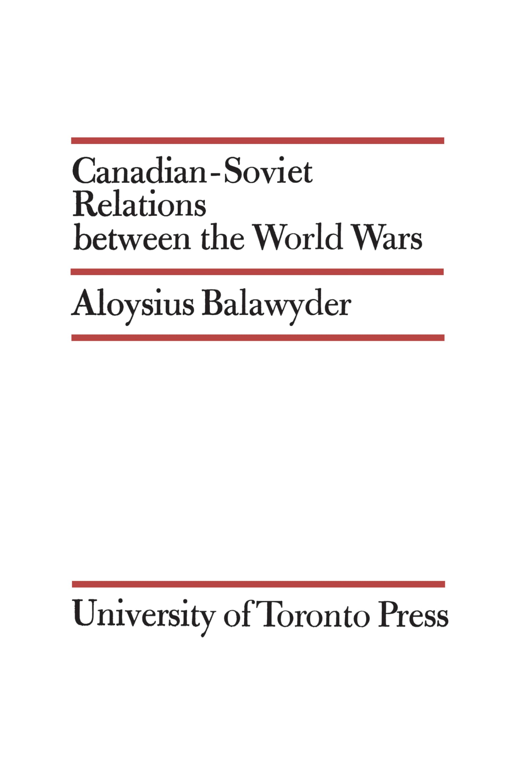 Canadian-Soviet Relations Between the World Wars - 9781442651609
