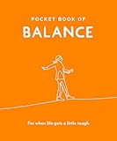 Pocket Book of Balance: For When Life Gets a Little Tough (Pocket Books Series)