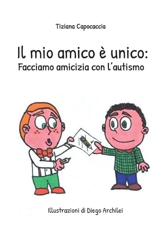 Il mio amico è unico: Facciamo amicizia con l'autismo