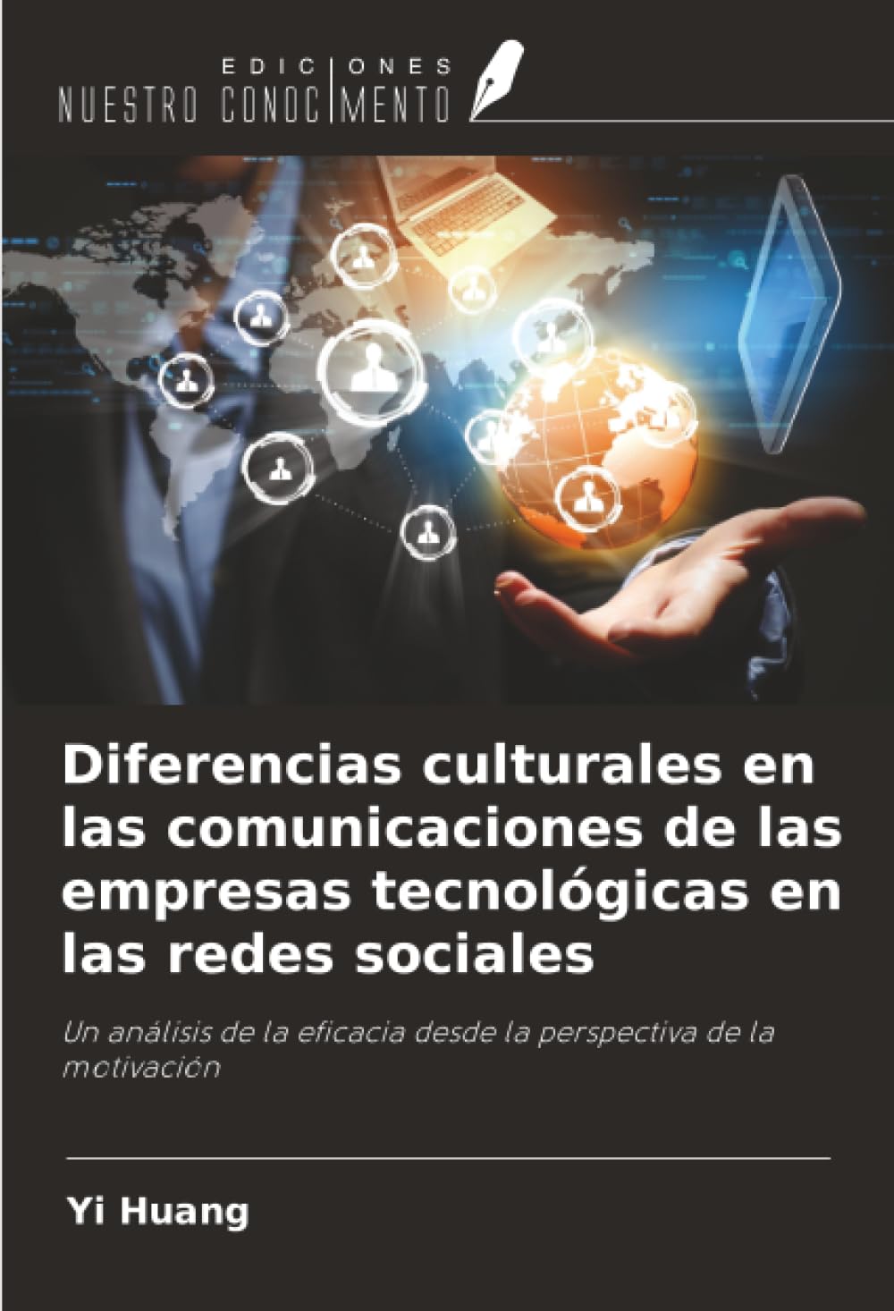 Diferencias culturales en las comunicaciones de las empresas tecnológicas en las redes sociales: Un análisis de la eficacia desde la perspectiva de la motivación