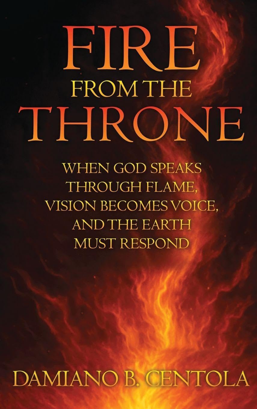 Fire From the Throne: When God Speaks Through Flame, Vision Becomes Voice, and the Earth Must Respond