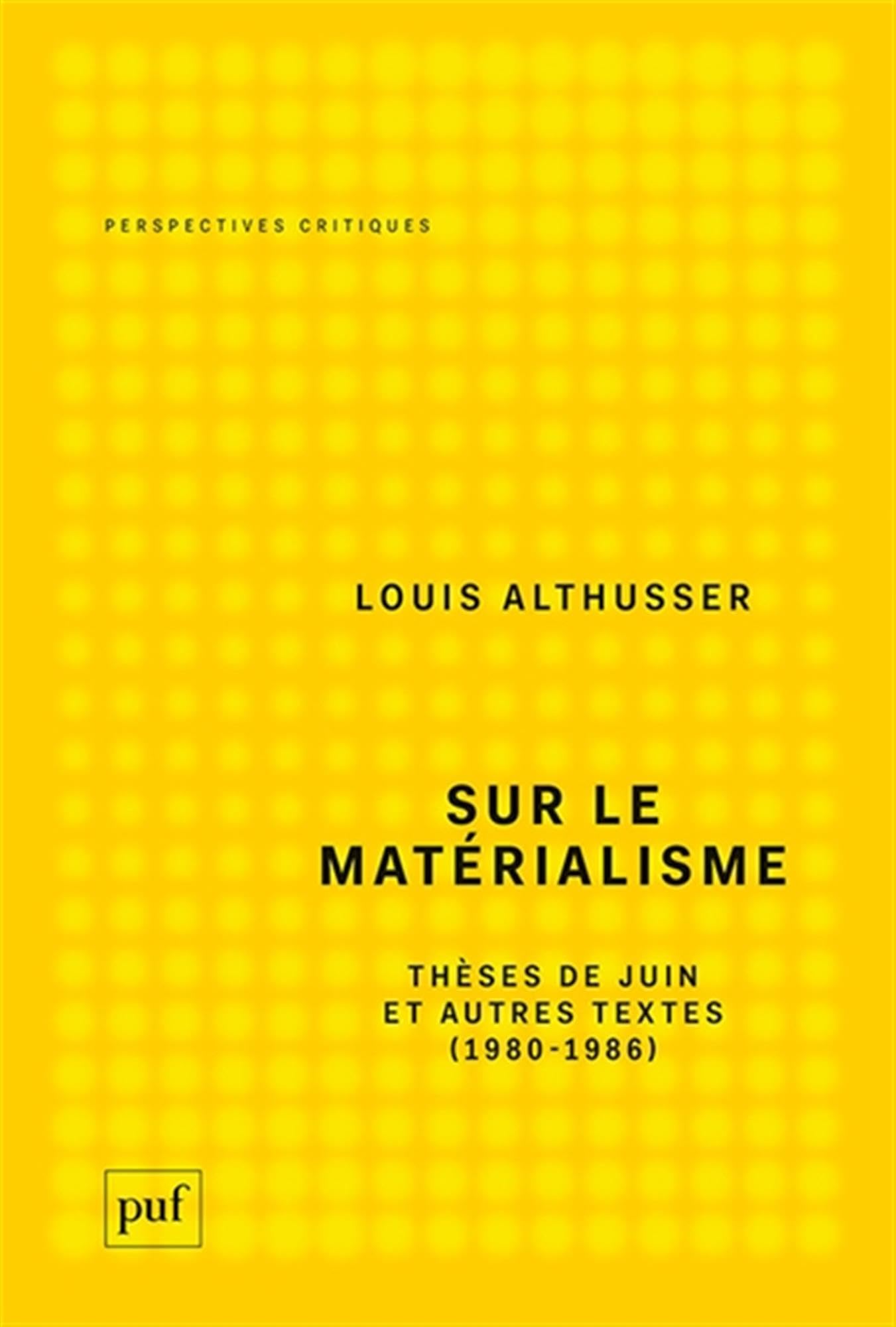 Sur le matérialisme: Thèses de juin et autres textes (1980-1986)